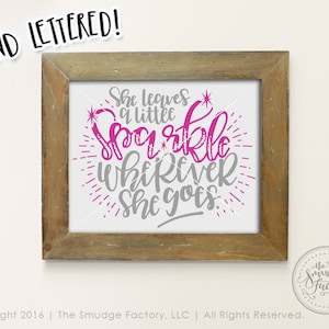 She Leaves A Little Sparkle Wherever She Goes Printable File, Hand Lettered Baby Girl Nursery Wall Art File, DIY Print, Baby Girl Room Decor