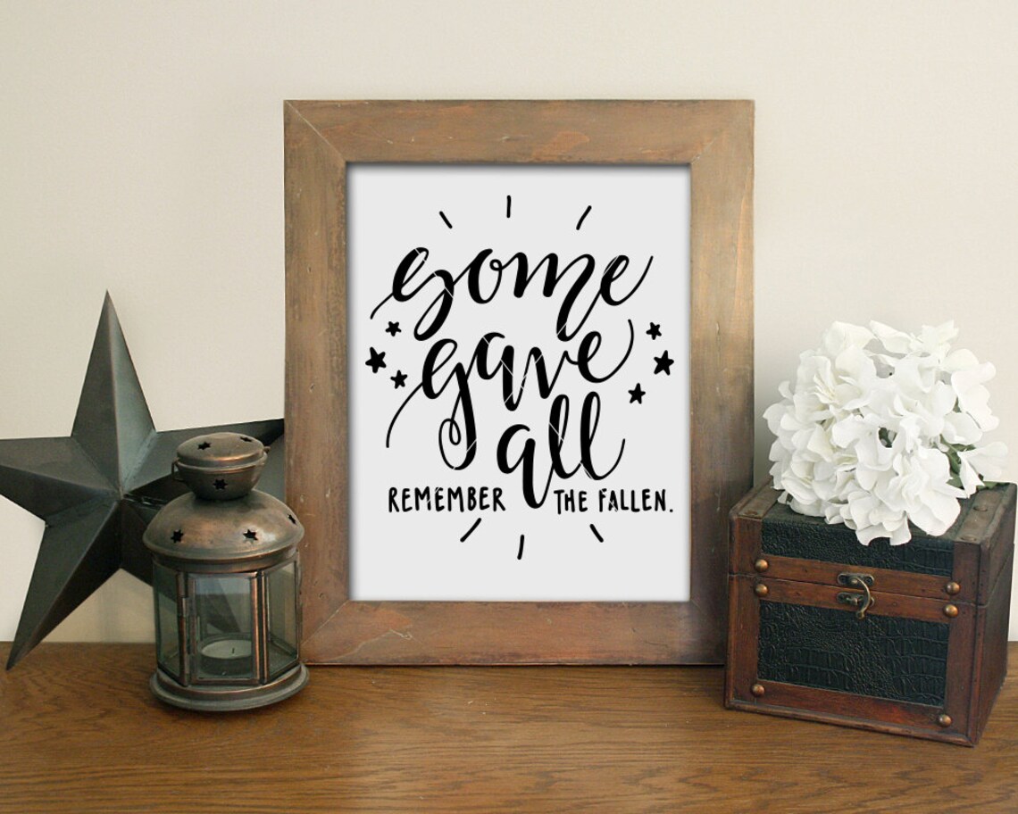 Patriotic Printable File Some Gave All DIY Print Remember - Etsy