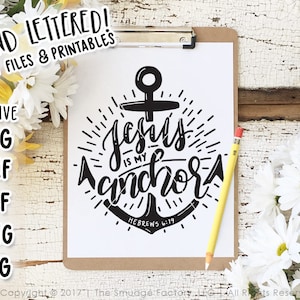 Bible Verse SVG, Jesus Is My Anchor SVG Cut File, Printable, Jesus Cutting File, Hebrews, Hand Lettered Verse, Silhouette Cameo, Cricut