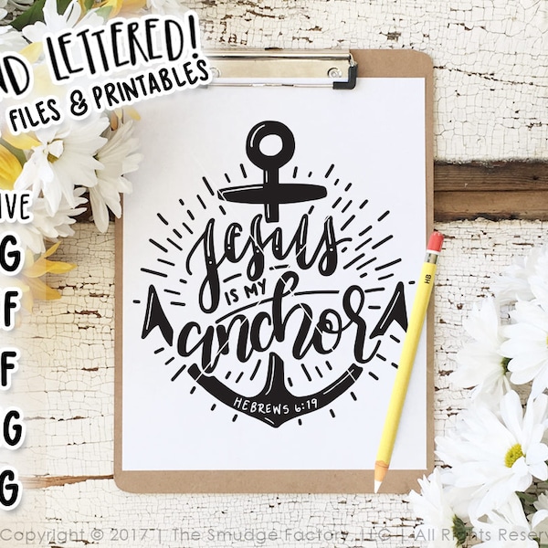 Bible Verse SVG, Jesus Is My Anchor SVG Cut File, Printable, Jesus Cutting File, Hebrews, Hand Lettered Verse, Silhouette Cameo, Cricut