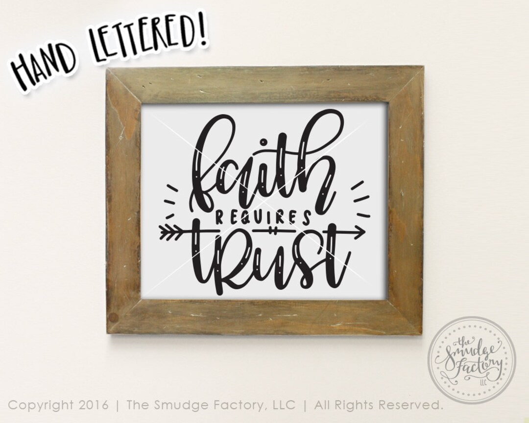 Faith Requires Trust Printable File, Faith Bible Verse Print, Hand ...