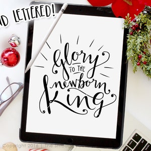 Christmas Printable, Glory to the Newborn King, 8 X 10 Calligraphy DIY ...
