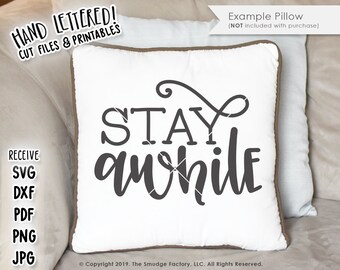Stay Awhile SVG, Hand Lettered Welcome Sign, Cut File (Digital Download)