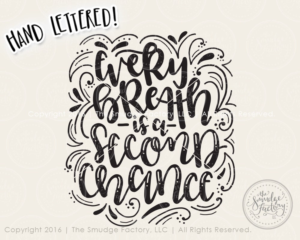 Second Chance Hand Lettered SVG, Inspiring Quote Cut File (digital ...