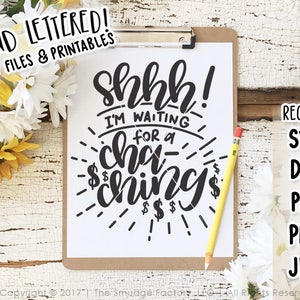 Cha-ching SVG, Shhh! I&#39;m Waiting For A Cha-Ching Cut File, Coffee SVG, Silhouette SVG, Cricut Download, Cha-Ching Printable, Making Money