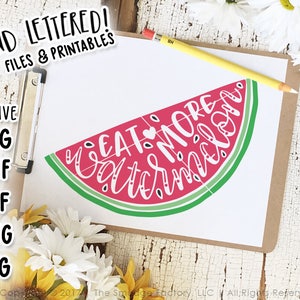 Watermelon SVG Cut File, Printable, Eat More Watermelon, Summer SVG, Cutting File, Hand Lettered, Silhouette, Cricut, Vinyl Stencil