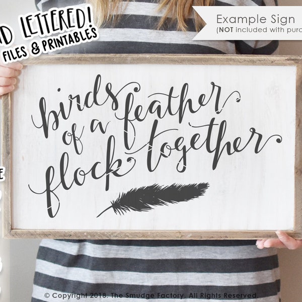 Birds Of A Feather Flock Together • Vector • Handwritten Silhouette Calligraphy File • svg • pdf • dxf • png • DIY Sign Making • Wall Art