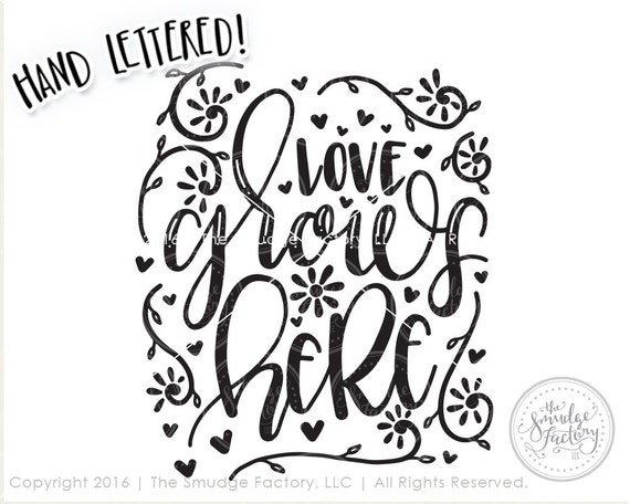 Love Svg Cut File Love Grows Here Svg Spring Cut File Etsy