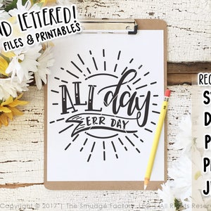 All Day Err Day SVG, Errday, All Day Every Day, Sun SVG, Silhouette Cameo, Cricut Design Space, SVG Cut File, 24/7 Printable, Print