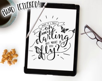 What If I Fall SVG Cut File, Oh My Darling, What If You Fly? Hand Lettered SVG, Silhouette, Cricut Download, Monarch Butterfly svg, Quote
