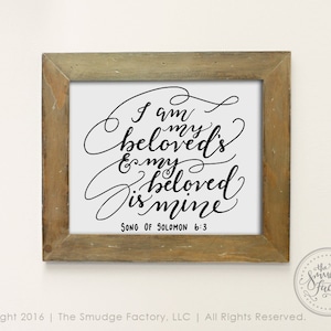 Bible Verse Printable, I Am My Beloved&#39;s DIY Print, And My Beloved Is Mine, Song Of Solomon 6:3, Hand Lettered, Christian DIY Wall Art