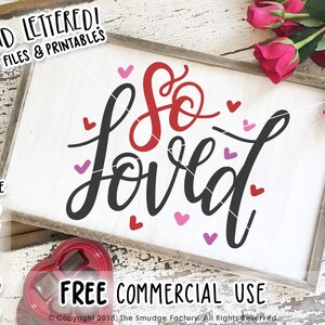 So Loved SVG Cut File, Valentine SVG, Happy Valentine&#39;s Day Cut File, Silhouette Cameo, Cricut, Valentine Printable, Hand Lettered SVG