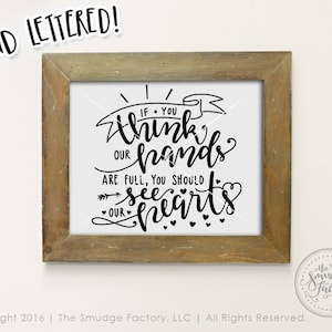 If You Think Our Hands Are Full, You Should See Our Hearts Printable File, Family DIY Print, Large Family, Family Blessings, Blessed Family