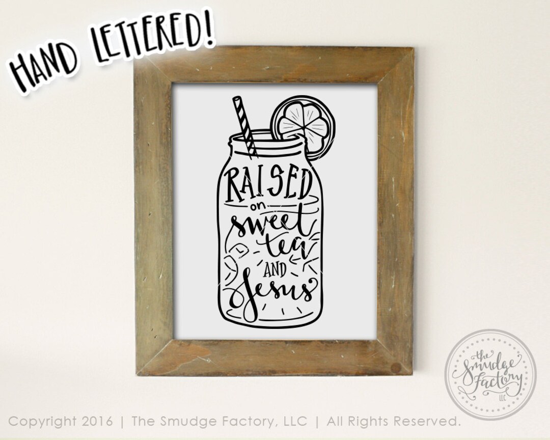 Raised on Sweet Tea and Jesus Printable File, Mason Jar DIY Wall Art ...