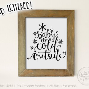 Baby It&#39;s Cold Outside Printable • Christmas Hand Lettered Calligraphy Print • pdf • jpg • png • Download File • DIY Sign • Holiday Wall Art