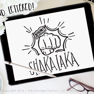 May include: Black and white illustration of a fist with a speech bubble that says "BOOM!" and the text "CHAKALAKA" below. The image is on a white background and has the text "HAND LETTERED!" in the top left corner.