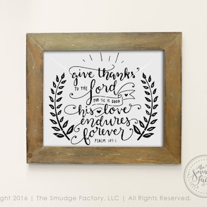 Give Thanks Printable File, To The Lord, For He Is Good, His Love Endures Forever, DIY Print, Fall Home Decor, DIY Thanksgiving Print