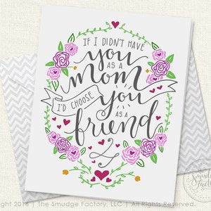 Tarjeta imprimible del día de la madre, tarjeta de bricolaje para mamá, si no te tuviera como mamá, te elegiría como amigo, mamá favorita, flores de primavera