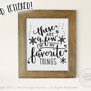 These Are A Few Of My Favorite Things Printable, Christmas Vector, Snowflakes Printable, 8x10 Print, Christmas Decoration, Graphic Overlay