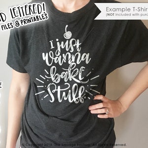 Baker SVG, Baking Print, Cupcake, Silhouette SVG, Cricut Download, I Just Wanna Bake Stuff, Baking SVG Cut File, Baker T-shirt Design