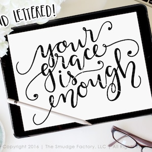 Grace SVG Cut File, Your Grace Is Enough Cut File, Bible Verse Cut File, Hand Lettered Verse, Silhouette SVG, Cricut Design Space, Overlay