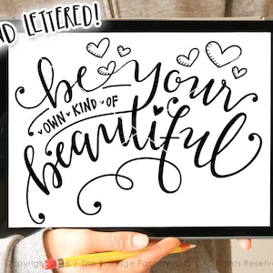Beautiful SVG Cut File, Be Your Own Kind Of Beautiful Cutting File Silhouette SVG Cricut Download Graphic Overlay Clipart Be You Tiful