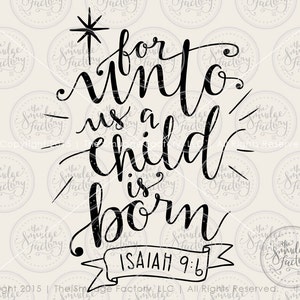 For Unto Us A Child Is Born Printable Isaiah, Christmas Wall Art Print, Holiday Clip Art Download, Calligraphy, DIY Sign, Graphic Overlay image 2