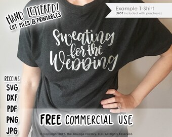 Sweating For The Wedding SVG, Hand-Lettered Cut File