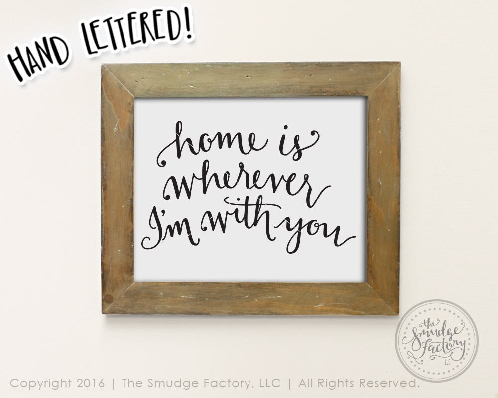 Home Printable File Home is Wherever I'm With You Hand | Etsy