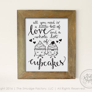Cupcake Printable File, All You Need Is Love And Cupcakes, Hand Lettered Printable Nursery Art, Cupcake Clip Art, Cupcakes T-shirt Design
