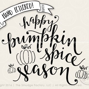 Happy Pumpkin Spice Season SVG, Hand Lettered Fall Graphic (Digital Download) image 1
