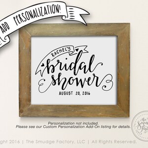 May include: A printable sign for a bridal shower with the text "Rachel's Bridal Shower" and the date "August 20, 2016".