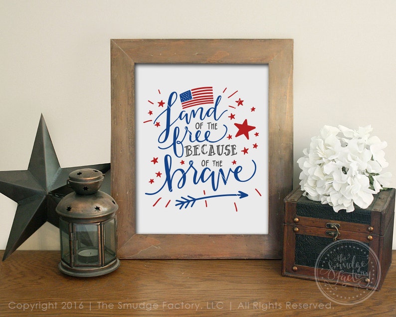 Patriotic Printable File, Land Of The Free DIY Print, Because Of The Brave, July 4th Decoration, Hand Lettered Wall Art, Red White and Blue image 1