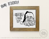 Hand Lettered Santa Printable, I Know Him Christmas Vector (Digital Download)
