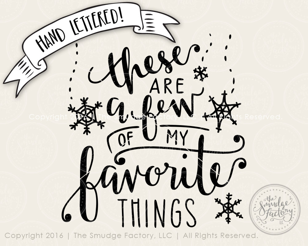 These Are A Few of My Favorite Things SVG, Christmas Snowflakes Cut ...