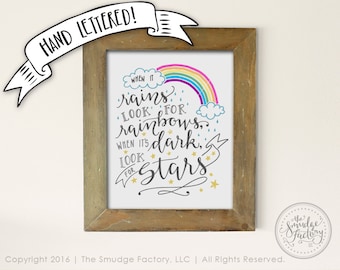 Rainbow Printable File, When It Rains, Look For Rainbows, When It&#39;s Dark Look For Stars Hand Lettered DIY Wall Art Nursery Print Calligraphy