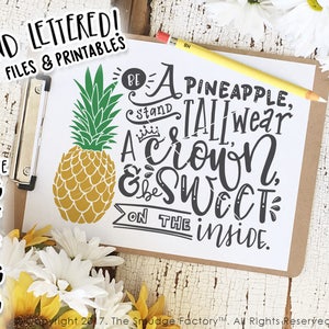 May include: A printable design featuring a pineapple with the text "Be a pineapple, stand tall, wear a crown & be sweet on the inside."