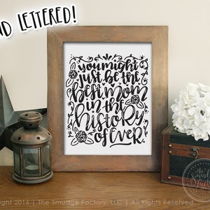 Mother&#39;s Day Printable File, Mom Print, The Best Mom In The History Of Ever, Favorite Mother, Spring Flowers, Mother&#39;s Day Gift for Mom