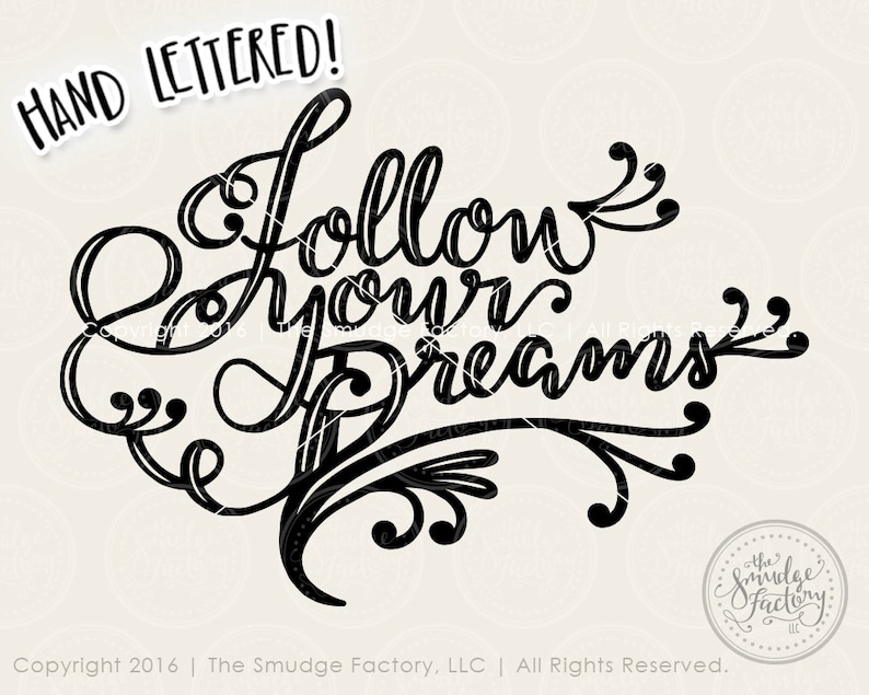Hand Lettered SVG Follow Your Arrow Wall Art Printable Follow Your Dreams SVG Dreams Printable Cricut Cutting File Silhouette Cut File