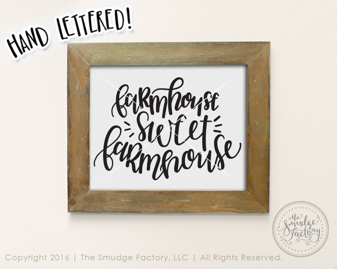 Farmhouse Sweet Farmhouse Printable, Farmhouse Vector, Hand Lettered ...