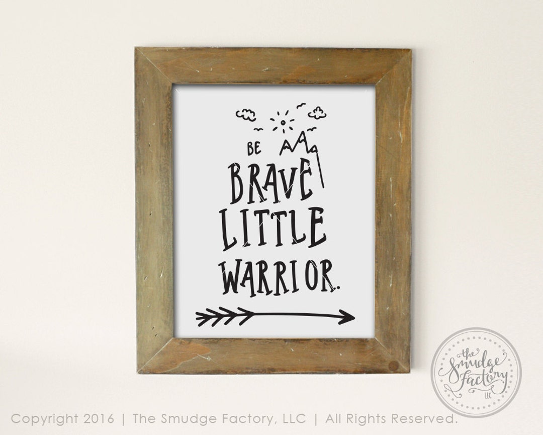 Be Brave Little Warrior Printable File, Arrow Mountain DIY Print, Hand