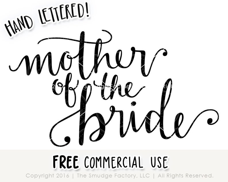 May include: Hand-lettered calligraphy design that reads "mother of the bride". The text is in black and white and has a cursive font. The text is centered on a white background. Free commercial use.