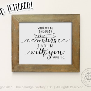 Bible Verse Printable File, When You Go Through Deep Waters, I Will Be With You, Isaiah 43:2, Christian DIY Print, Bible Verse Wall Art