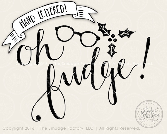 Download Free Christmas Svg Oh Fudge Svg Silhouette Hand Lettered Etsy SVG DXF Cut File