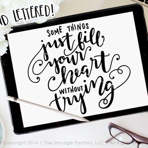 Some Things Just Fill Your Heart Without Trying SVG Cut File Dog SVG, Hand Lettered, Silhouette, Cricut, Calligraphy, Dog Clipart, Dog Decal