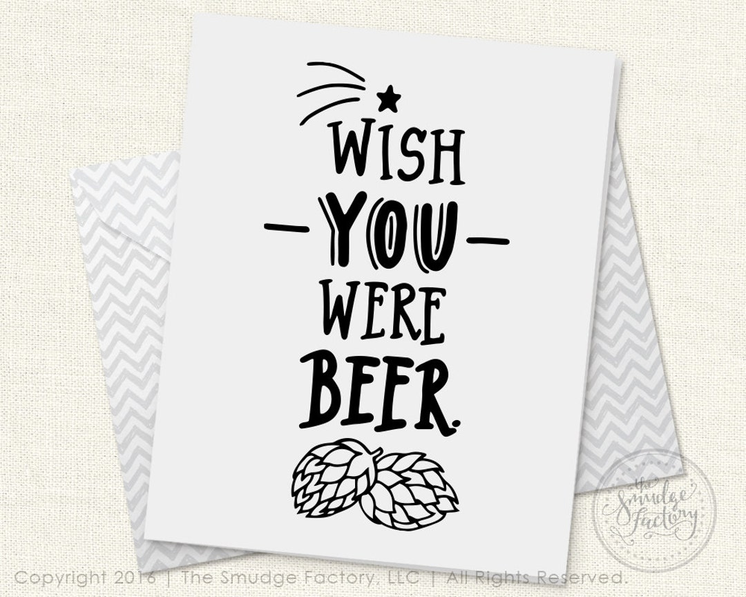 Craft Beer Printable Card Wish You Were Beer DIY Card Print Etsy