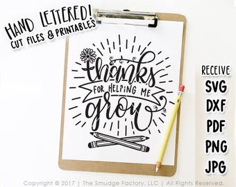 Teacher SVG Cut File, Thanks For Helping Me Grow SVG, Thank You Gift, Teacher Cut File, Silhouette, Cricut, DXF, End Of The School Year