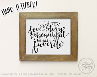 Love Printable Wall Art Every Love Story is Beautiful but - Etsy