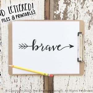 Be Brave SVG, Vector Clipart, Hand Lettered, Silhouette SVG, Cricut, SVG Cutting File, Brave Printable, Be Brave Print, Be Brave Cut File