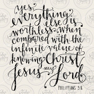 Philippians 3:8 Bible Verse • Vector • Handwritten Silhouette Calligraphy File • svg • pdf • dxf • png • DIY Sign • Verse Cutting File